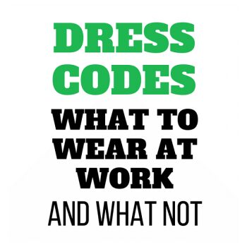 Dress Codes: What to Wear at Work (and What Not)